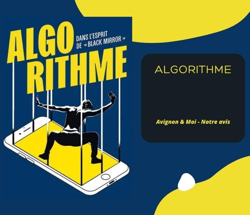 Algorithme - festival off - notre critique