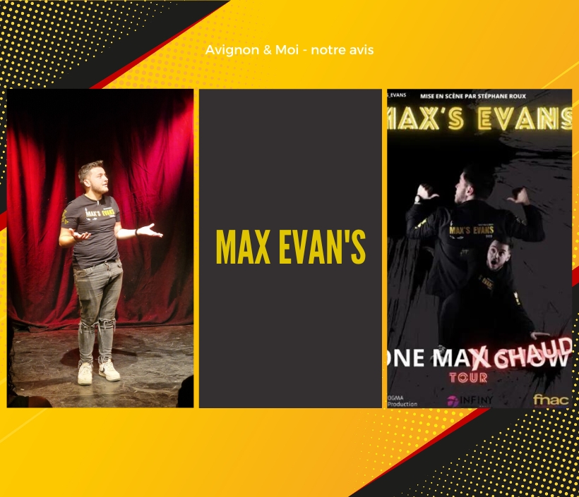 Max's Evans - Festival off - notre critique