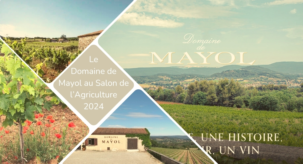 Domaine de Mayol : Fidèle Représentant du Terroir du Vaucluse au Salon de l'Agriculture