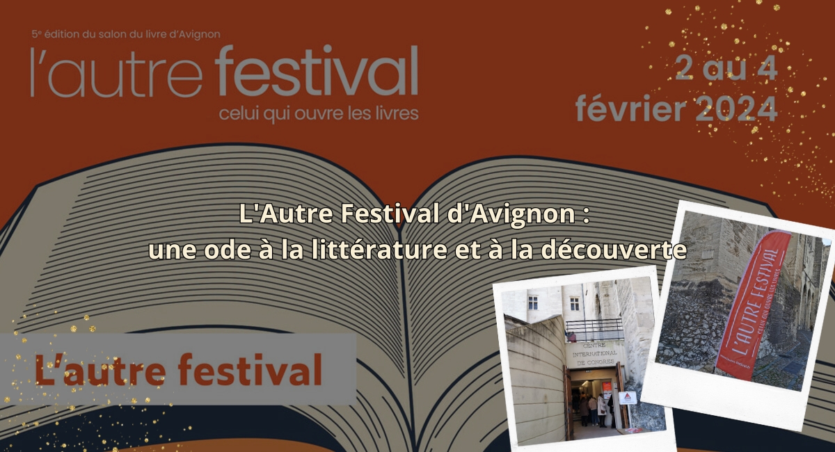 L'Autre Festival d'Avignon : une ode à la littérature et à la découverte