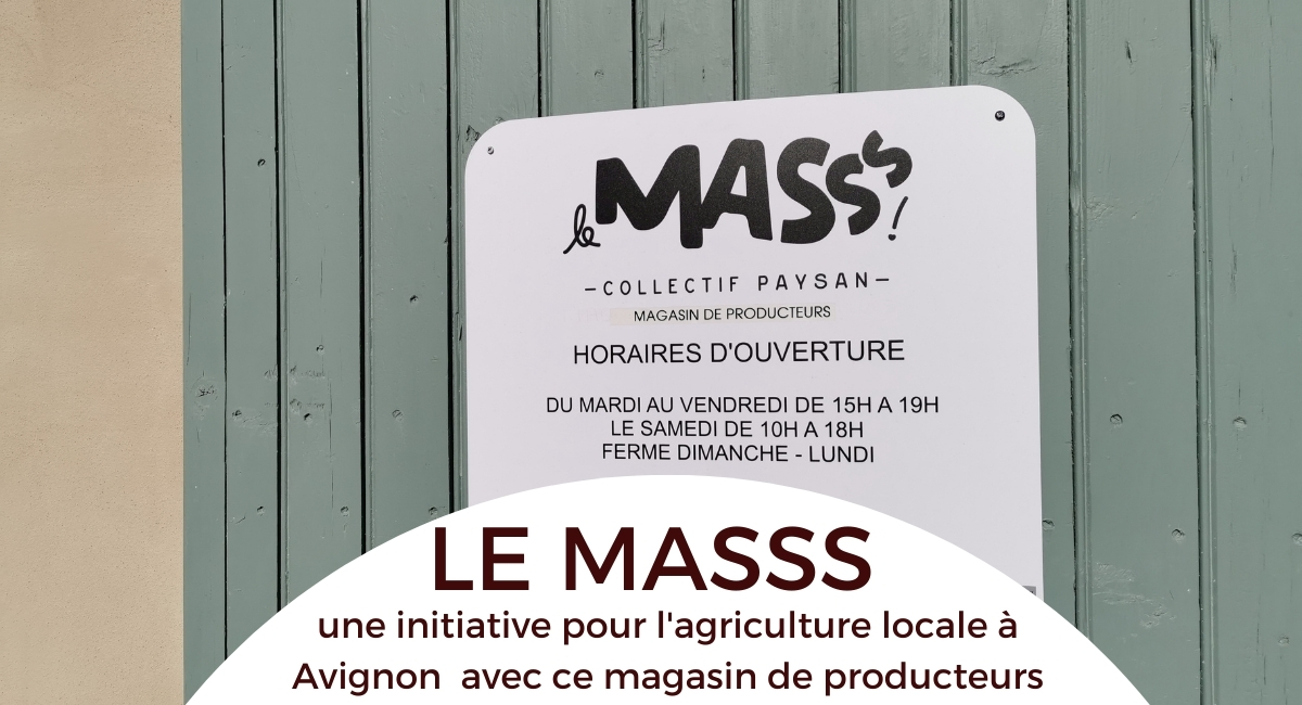 Le Masss : une initiative pour l'agriculture locale à Avignon avec ce magasin de producteurs