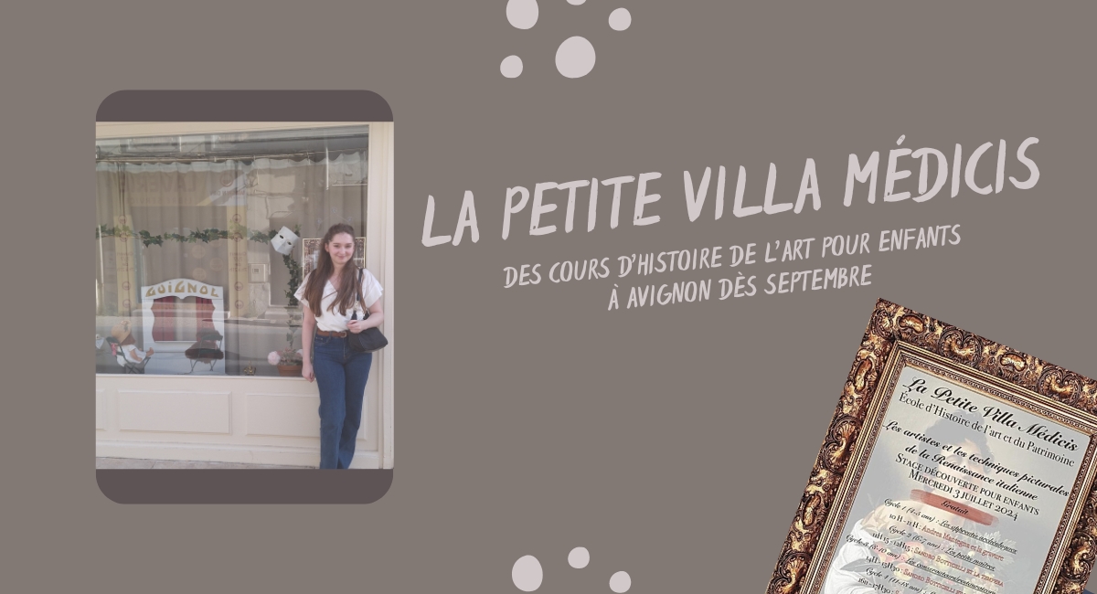 La Petite Villa Médicis : des cours d'histoire de l'art pour enfants à Avignon dès septembre