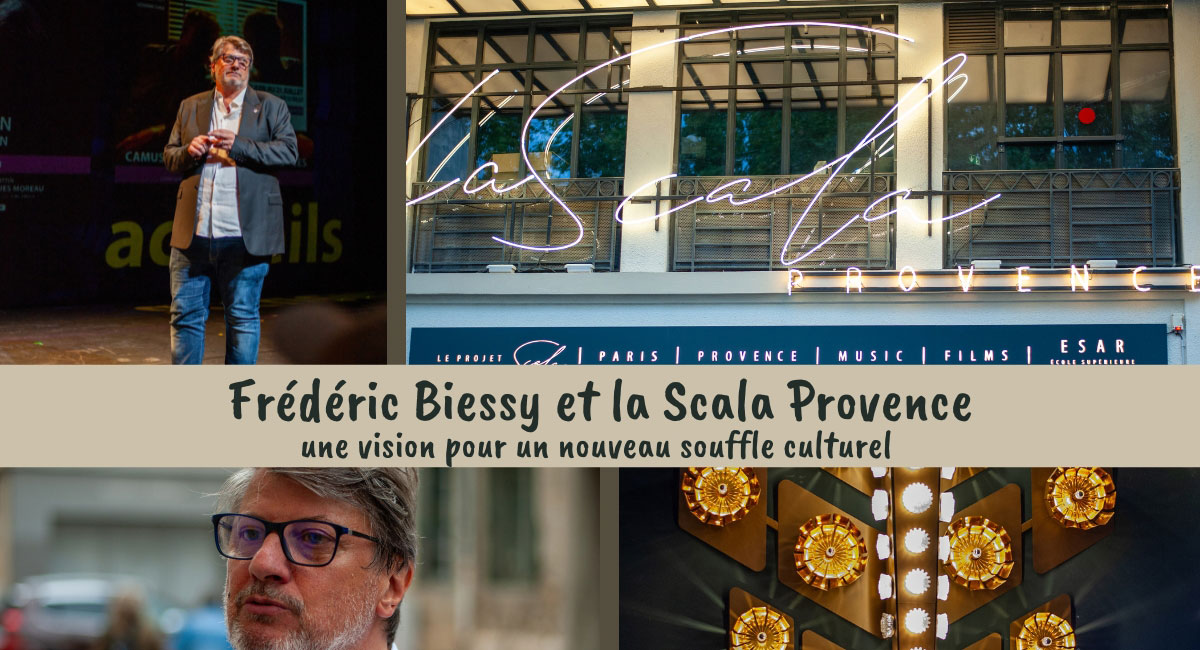 Frédéric Biessy et la Scala Provence : une vision pour un nouveau souffle culturel