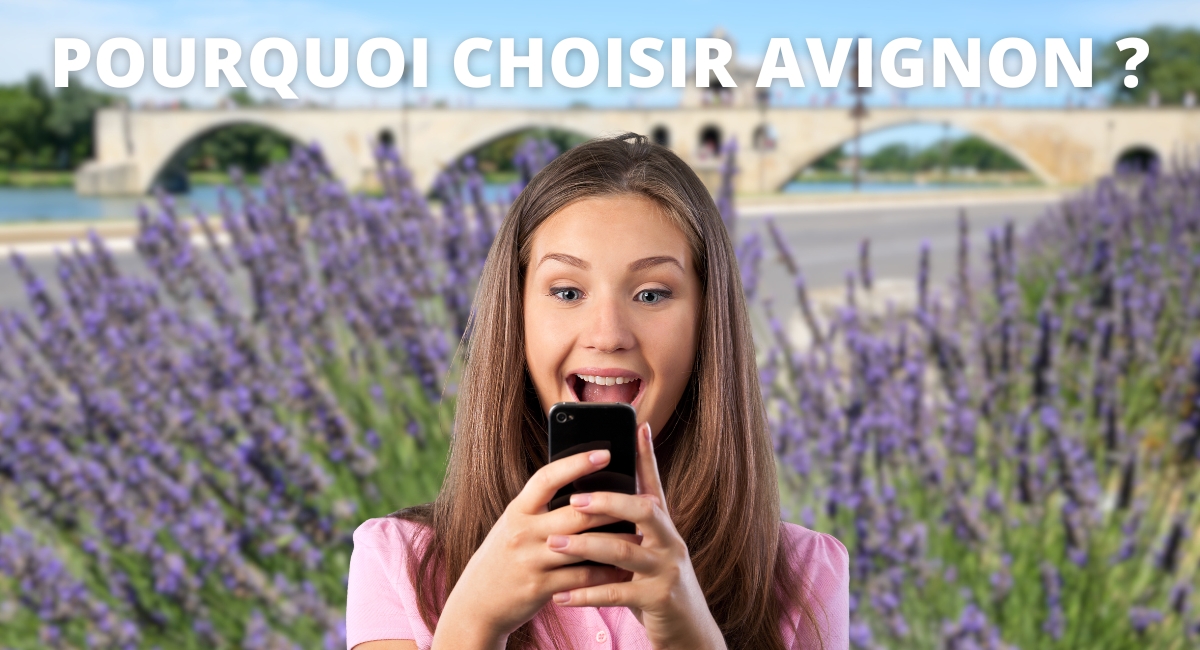 Pourquoi choisir Avignon