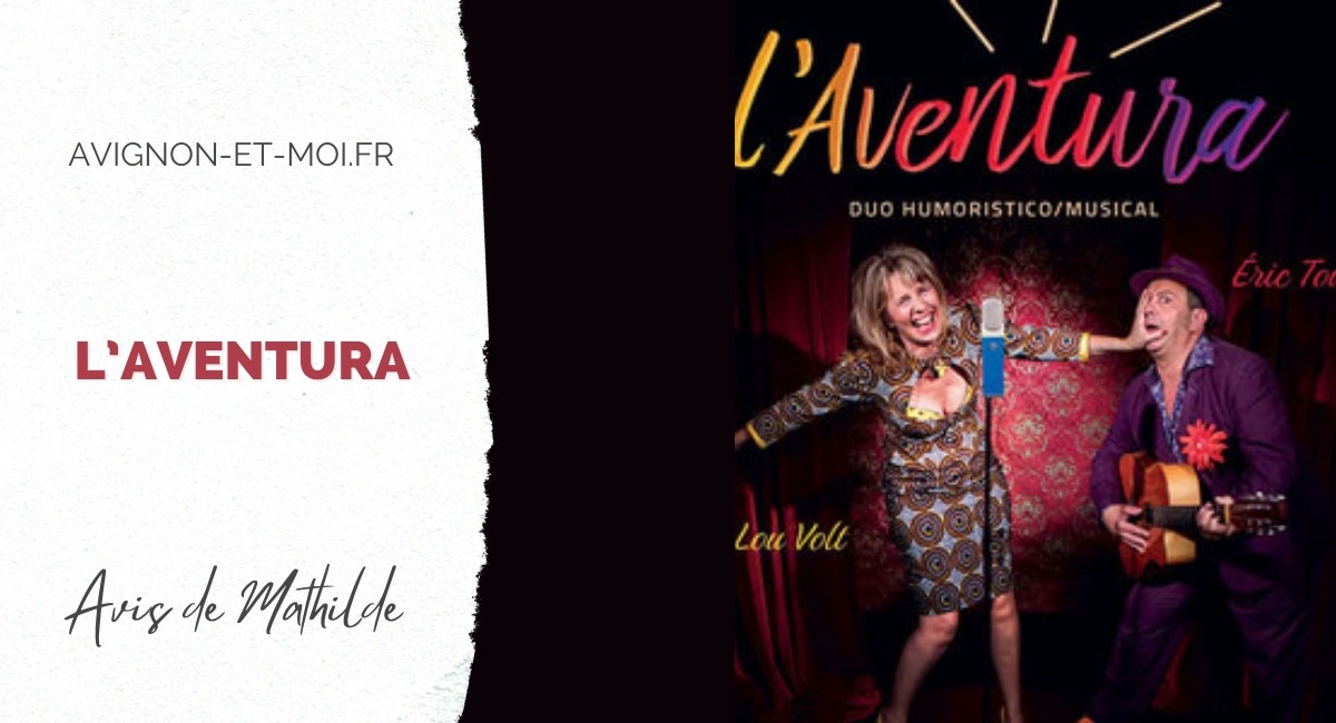 L'Aventura - Spectacle Musical - Critique