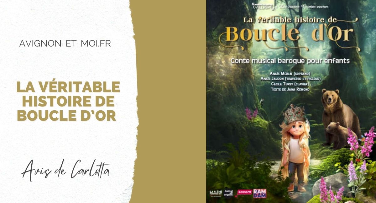 La véritable histoire de boucle d’or - Théâtre - Critique - Avignon Off