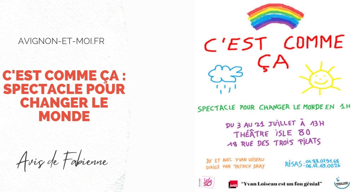 C’est comme ça : spectacle pour changer le monde - Théâtre - Critique