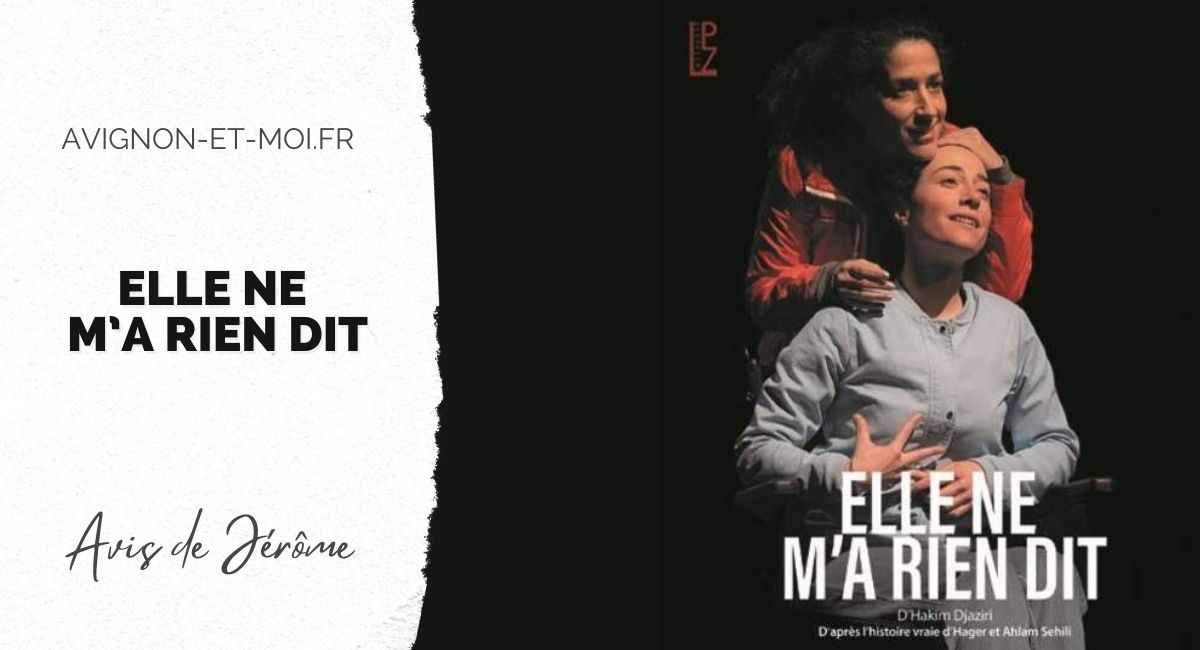 Elle ne m'a rien dit - Théâtre - Critique - Avignon Off