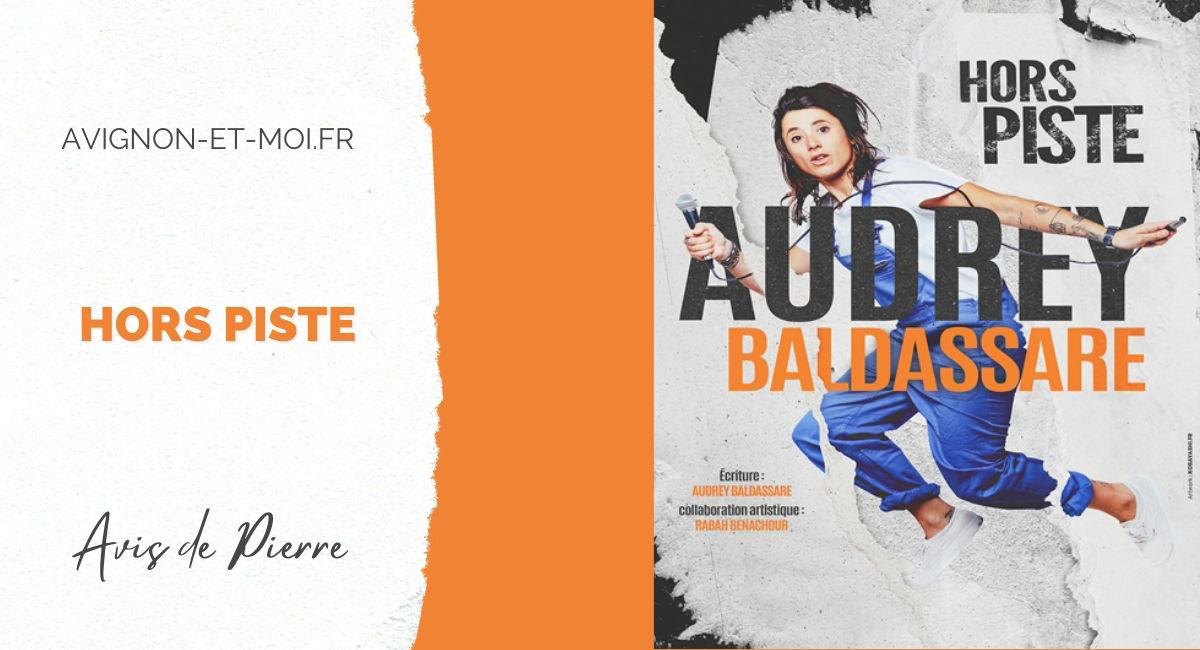 Hors Piste - Théâtre - Critique - Avignon Off