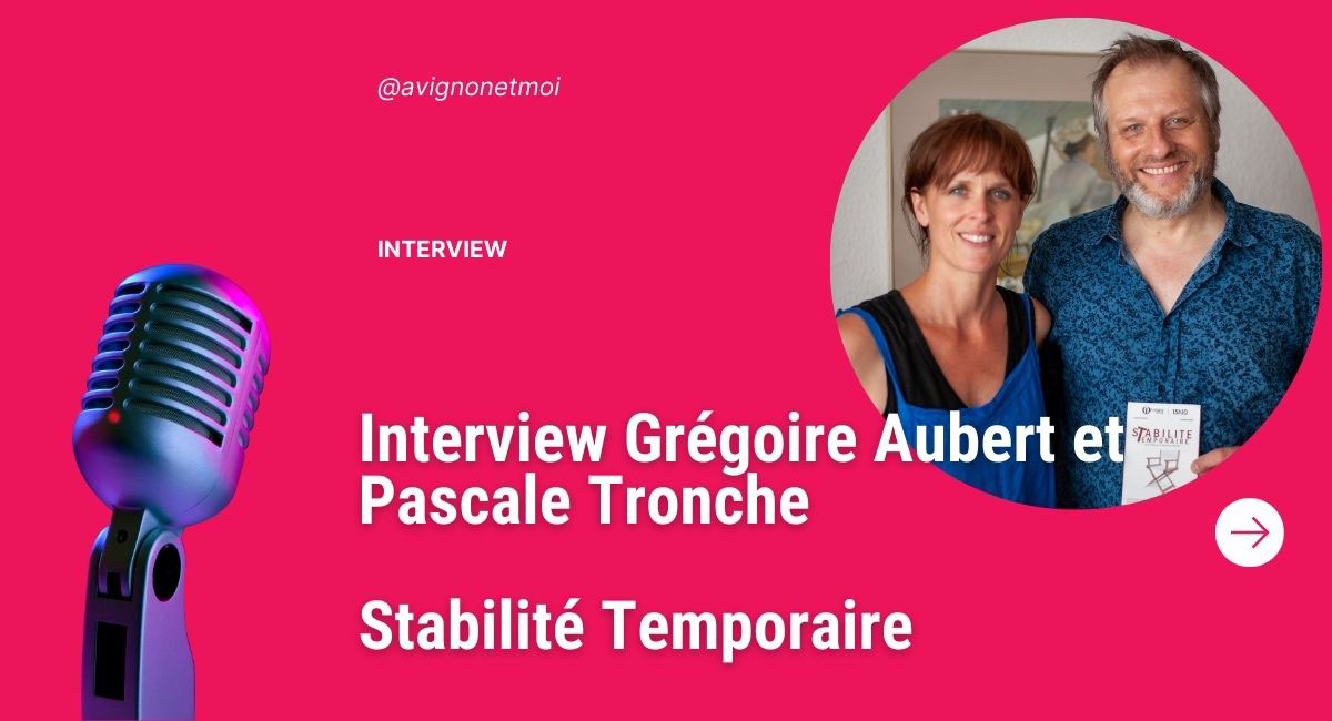 Interview Grégoire Aubert et Pascale Tronche - Stabilité Temporaire