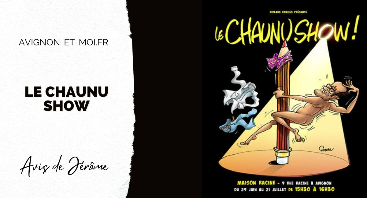 Le Chaunu Show - Théâtre - Critique