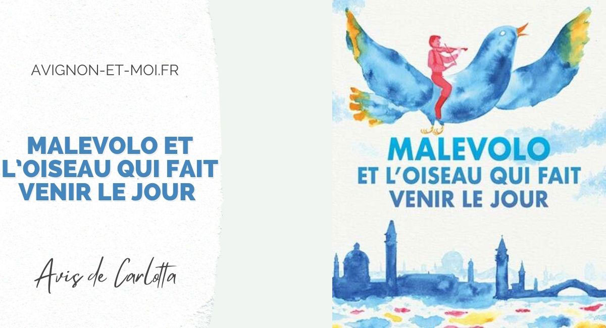 Malevolo et l’oiseau qui fait venir le jour - Théâtre - Critique - Avignon Off