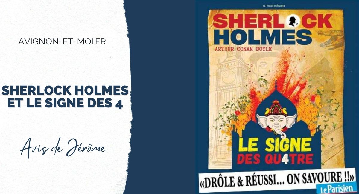 Sherlock Holmes et le signe des 4 - Théâtre - Critique