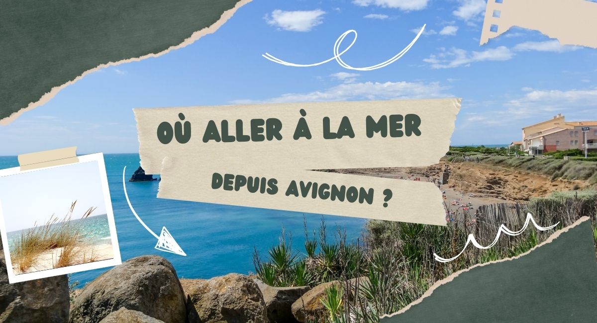 Où aller à la mer depuis Avignon