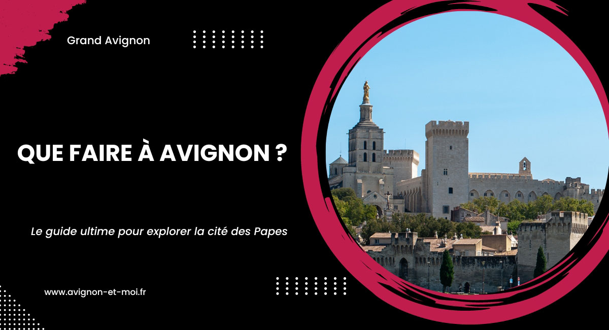 Que faire à Avignon
