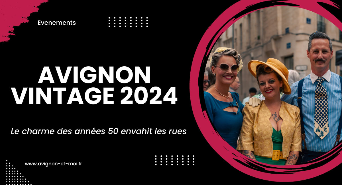 Avignon Vintage 2024 : le charme des années 50 envahit les rues
