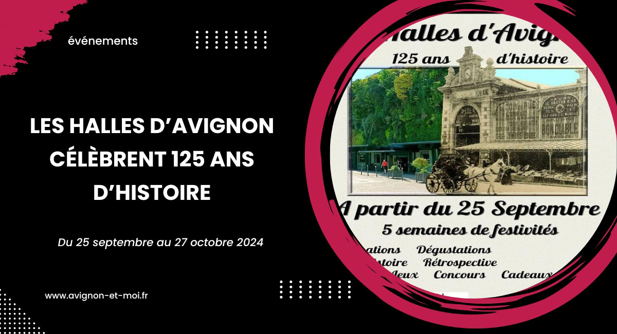 Halles Avignon : 125 ans d'histoire
