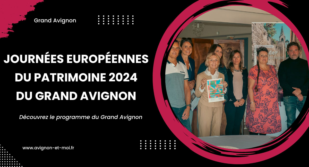 Le programme complet des Journées Européennes du Patrimoine 2024 dans le Grand Avignon