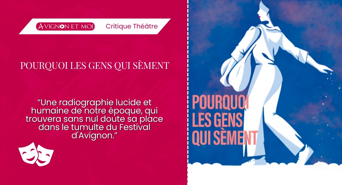 Pourquoi les gens qui sèment Théâtre