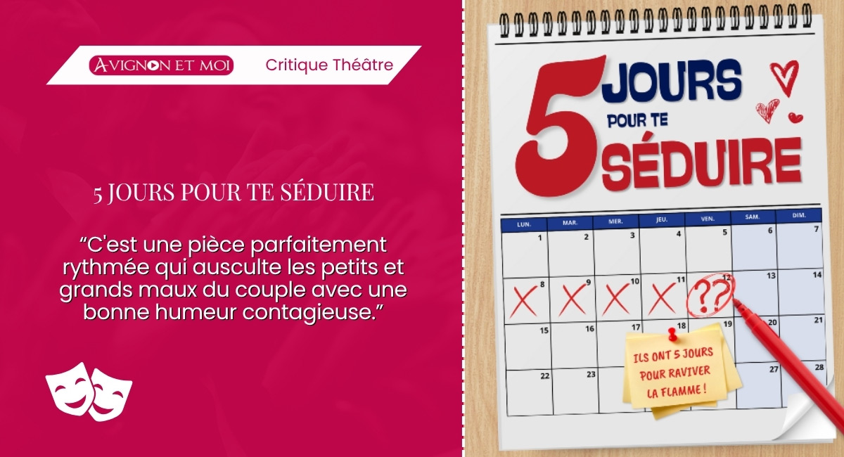 5 jours pour te séduire : Théâtre