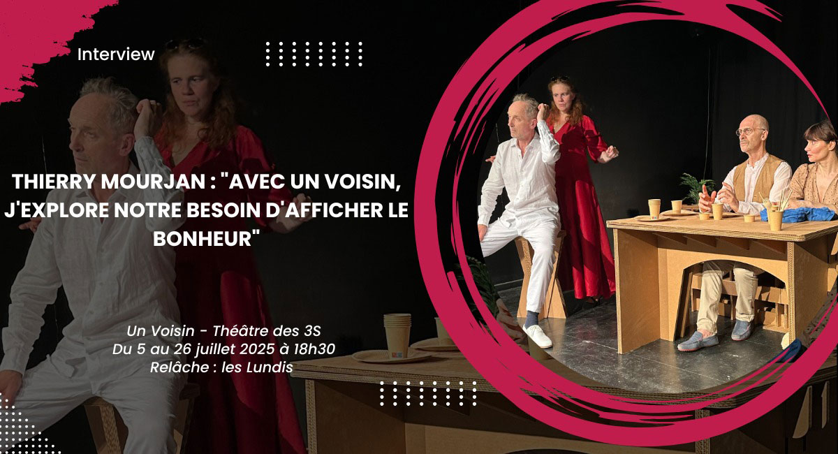 Thierry Mourjan : Avec Un Voisin, j'explore notre besoin d'afficher le bonheur