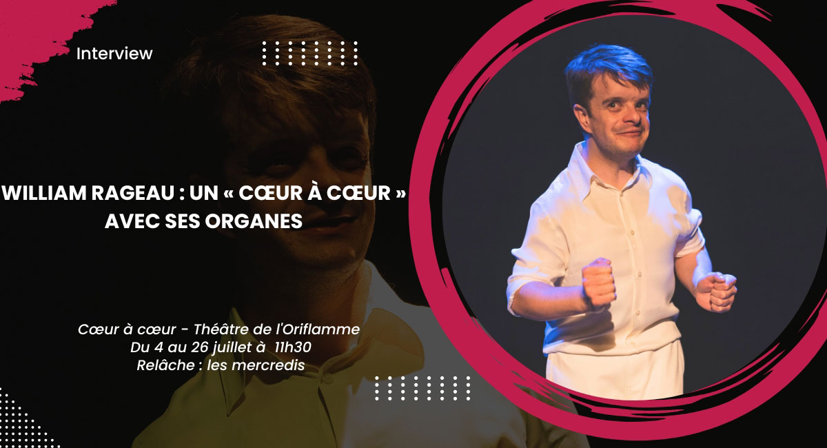 William Rageau : un « Cœur à cœur » avec ses organes