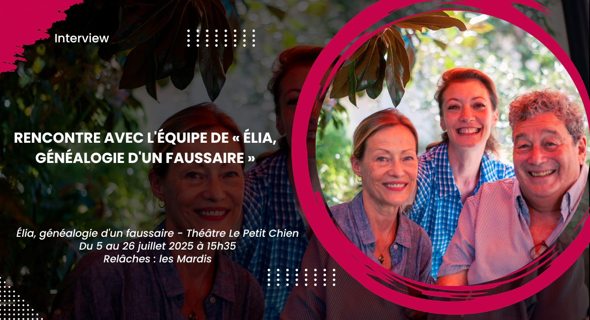 Rencontre avec l'équipe de « Élia, généalogie d'un faussaire »