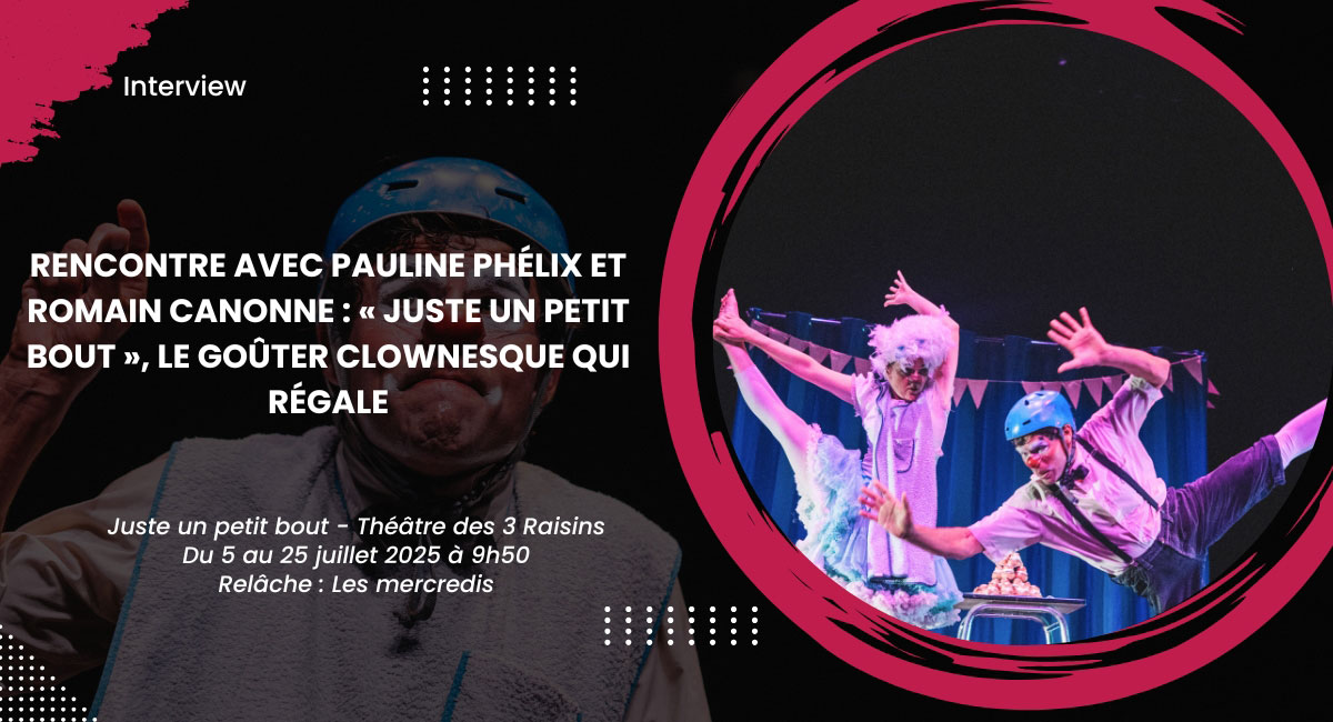 Rencontre avec Pauline Phélix et Romain Canonne