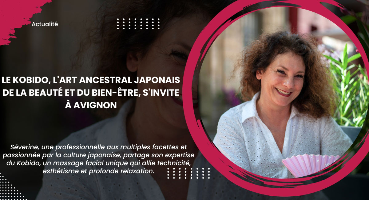 Kobido dans le Grand Avignon