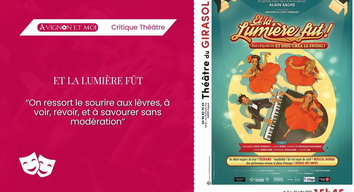 Et la lumière fût : Spectacle