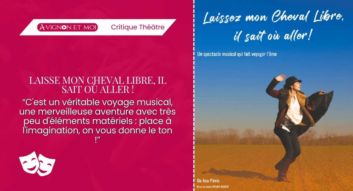 Laisse mon cheval libre, il sait où aller ! : Théâtre