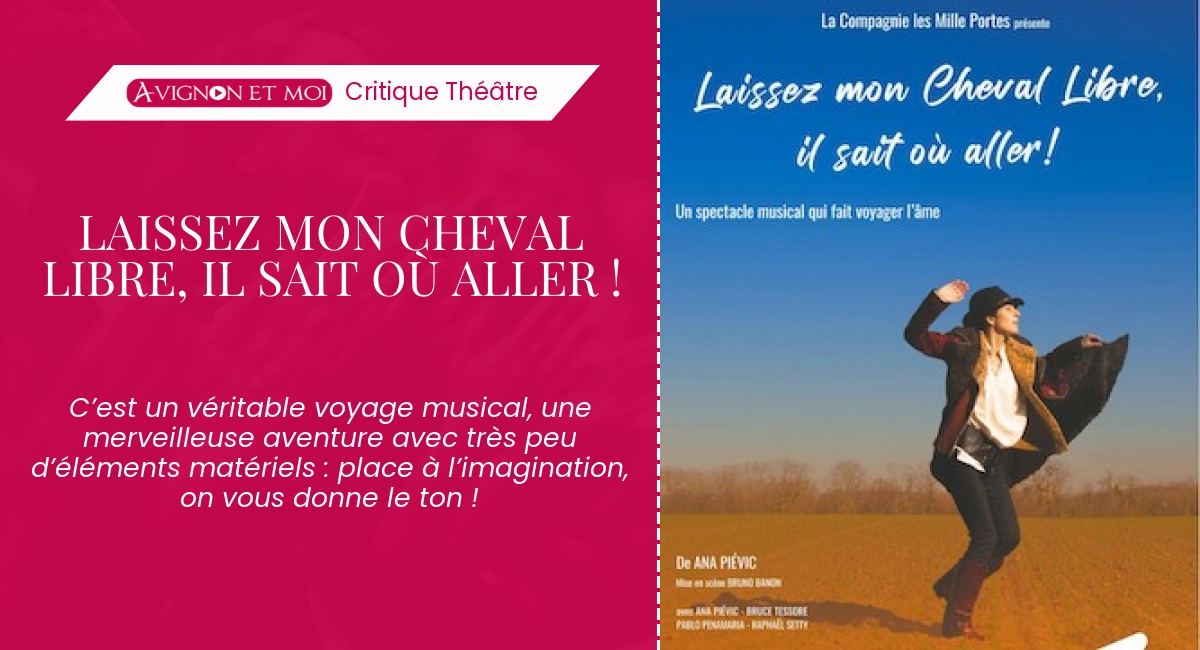 Laissez mon cheval libre, il sait où aller ! : Théâtre