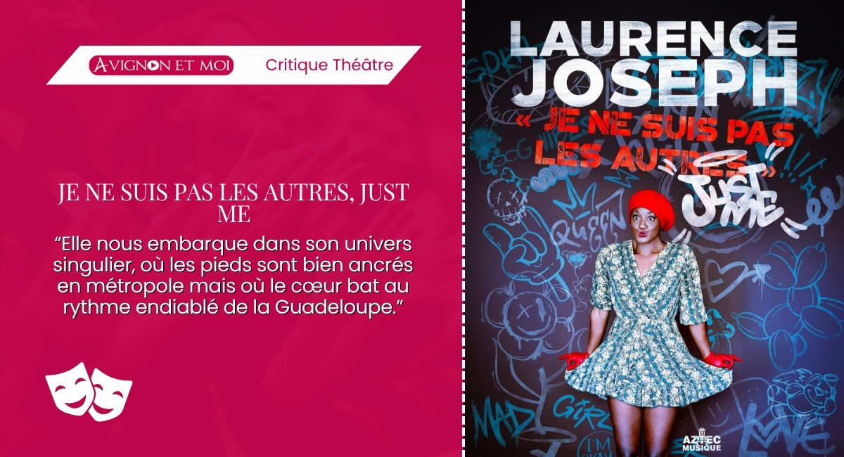 Je ne suis pas les autres, just me : Théâtre
