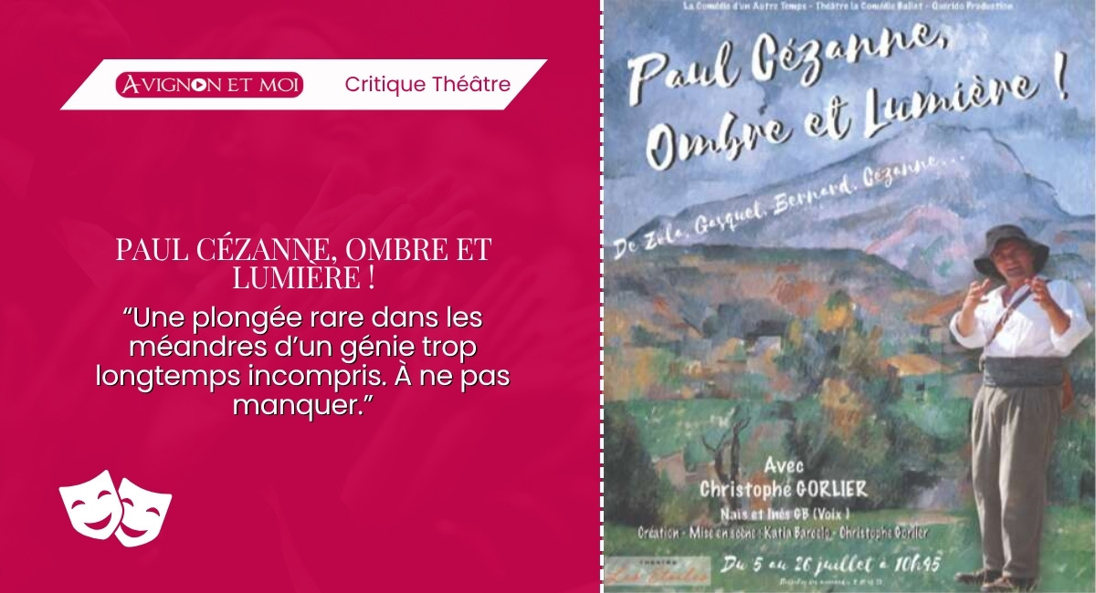 Paul Cézanne, ombre et lumière ! : Théâtre