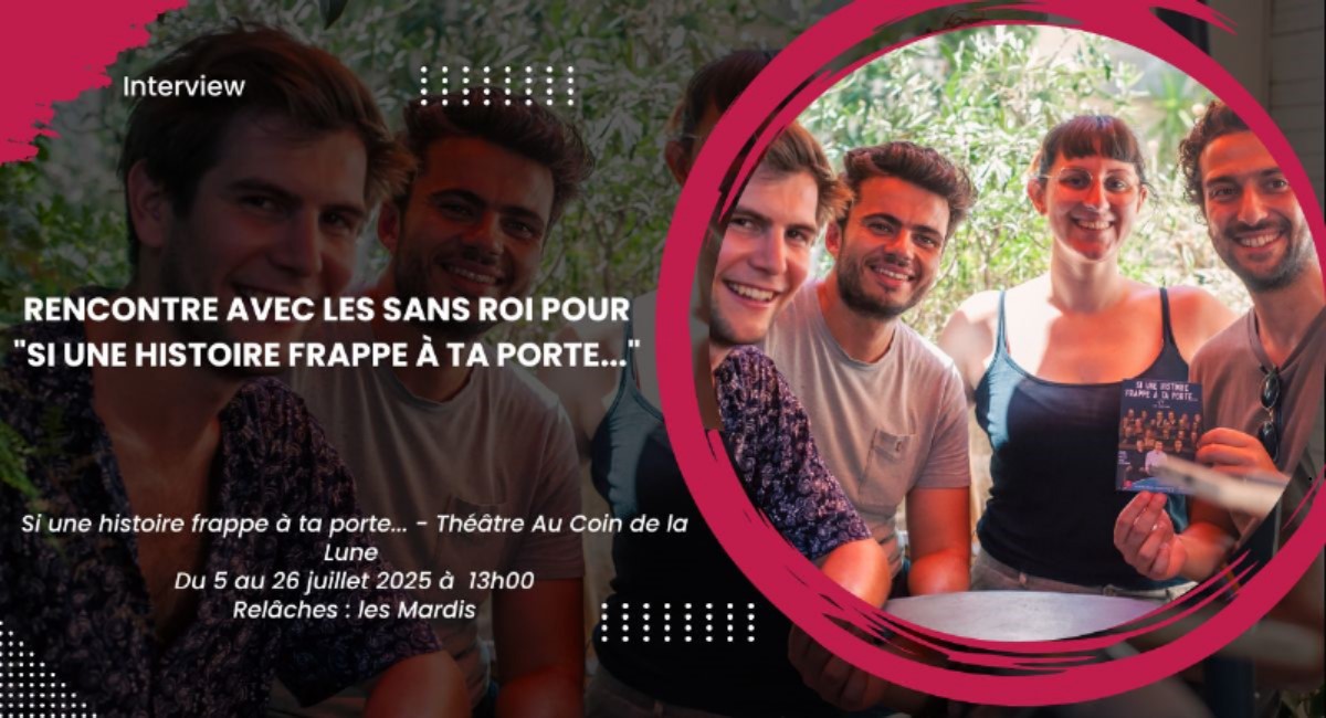 Rencontre avec Les Sans Roi pour Si une histoire frappe à ta porte