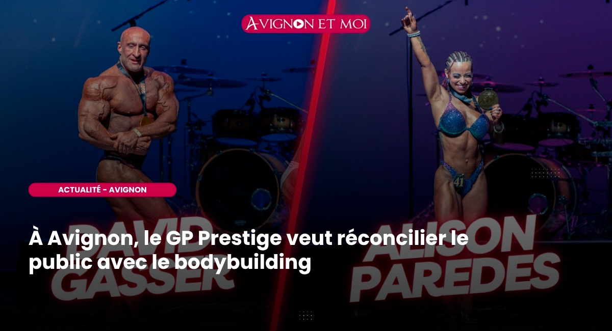 À Avignon, le GP Prestige veut réconcilier le public avec le bodybuilding