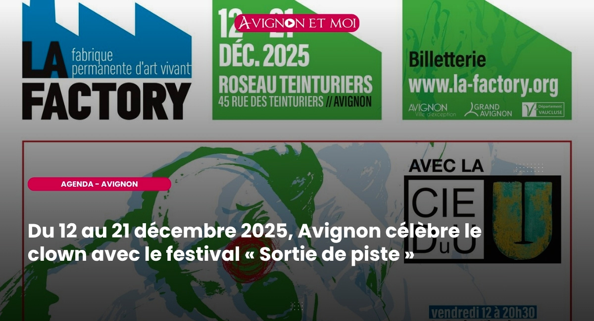 « Sortie de piste » : le festival de clowns souffle sur Avignon (12 au 21 décembre 2025)