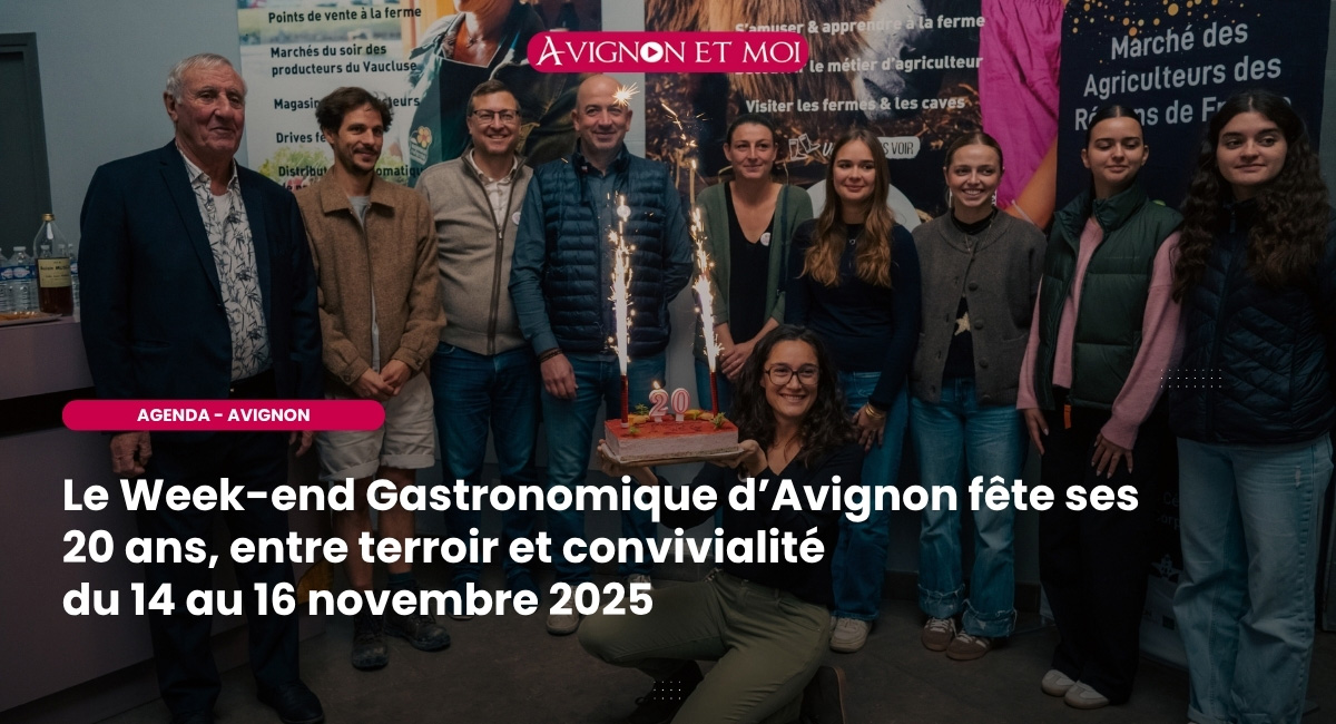 Le Week-end Gastronomique d'Avignon fête ses 20 ans : l'excellence agricole en plein cœur de la Cité des Papes