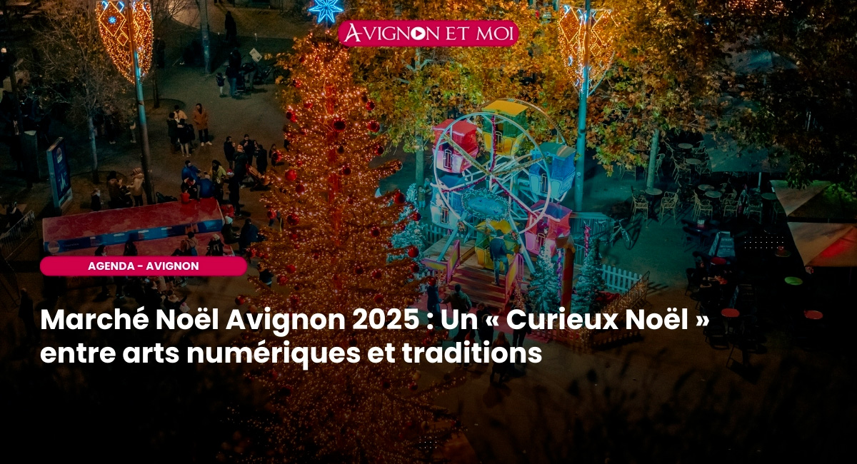 Marché Noël Avignon 2025