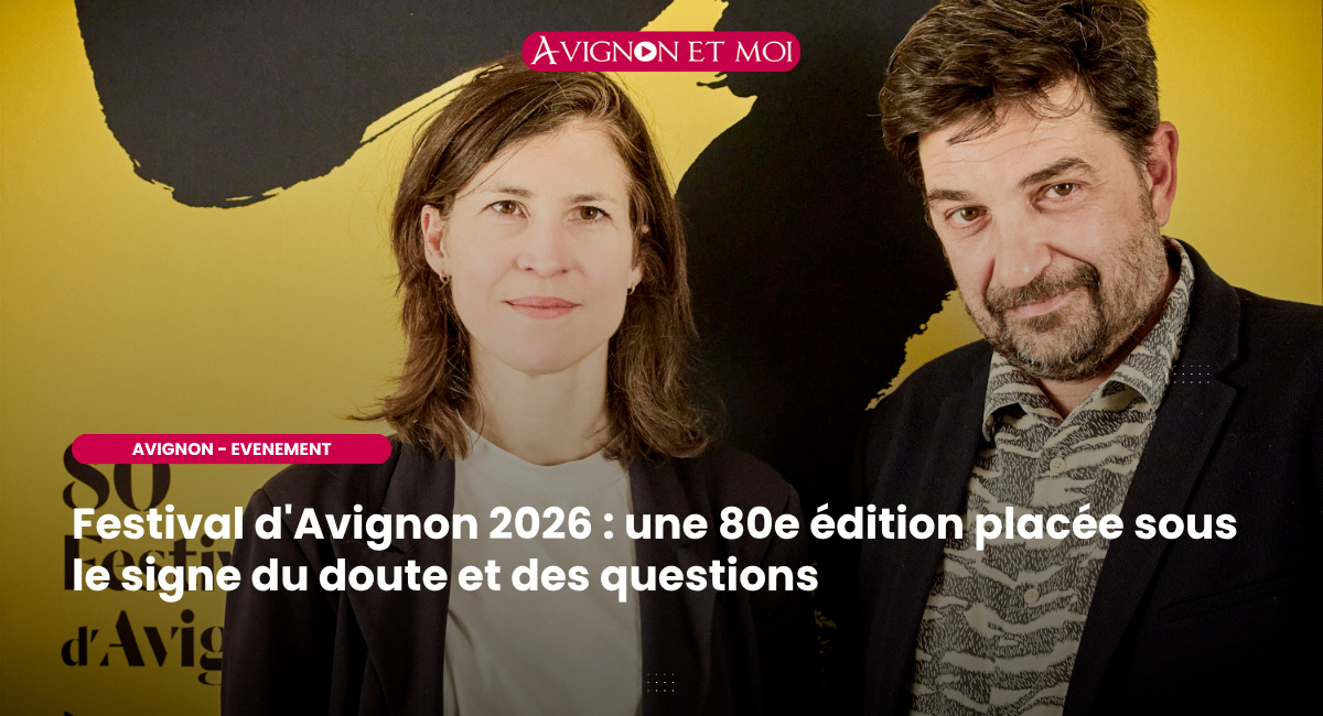 Festival d'Avignon 2026 : une 80e édition placée sous le signe du doute et des questions