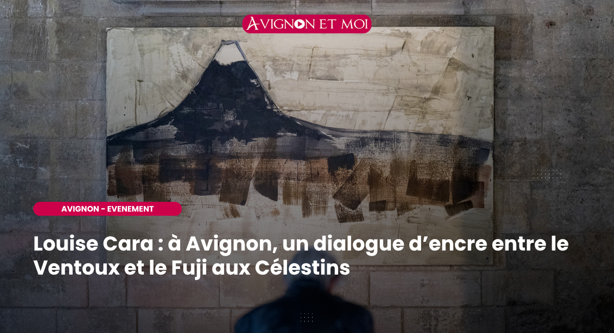 Louise Cara : à Avignon, un dialogue d’encre entre le Ventoux et le Fuji aux Célestins