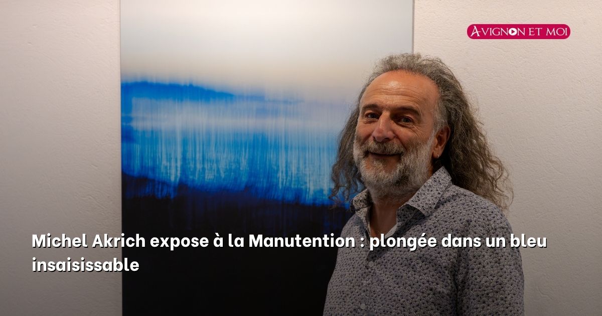 Michel Akrich expose à la Manutention : plongée dans un bleu insaisissable