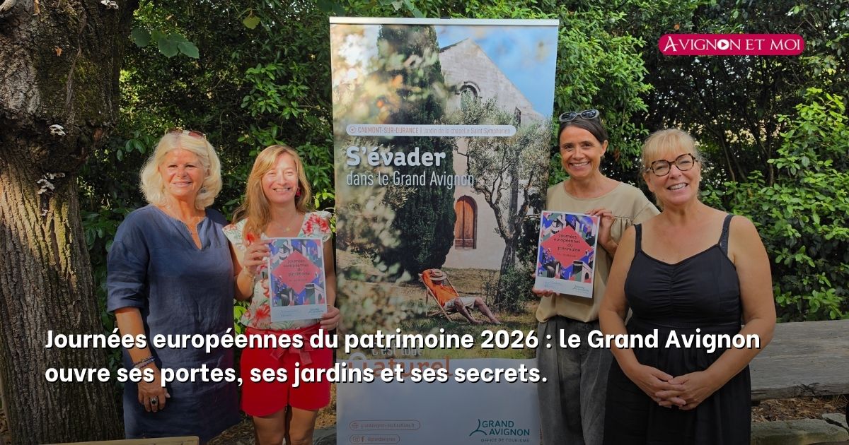 Journées européennes du patrimoine 2026 : le Grand Avignon ouvre ses portes, ses jardins et ses secrets.