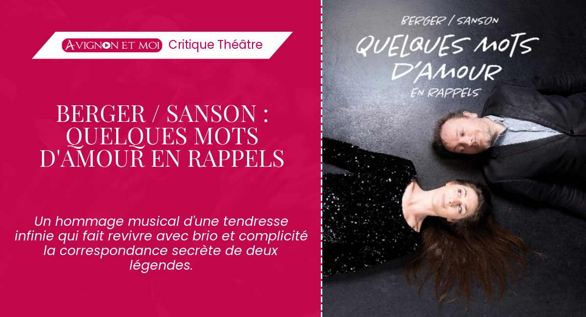 Berger / Sanson : quelques mots d&rsquo;amour en rappels