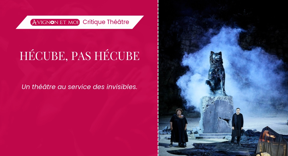 Hécube, pas Hécube