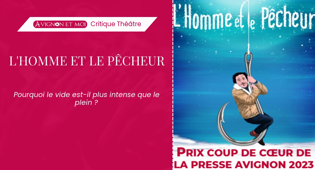 L&rsquo;Homme et le Pêcheur