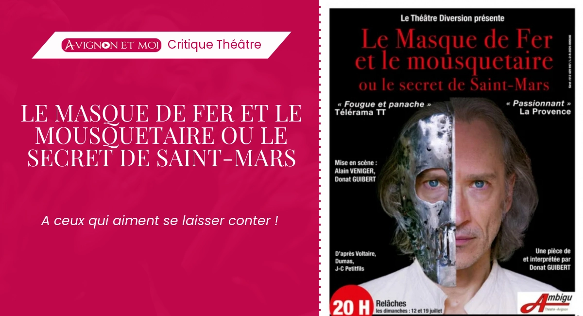 Le Masque de Fer et le mousquetaire ou le secret de Saint-Mars