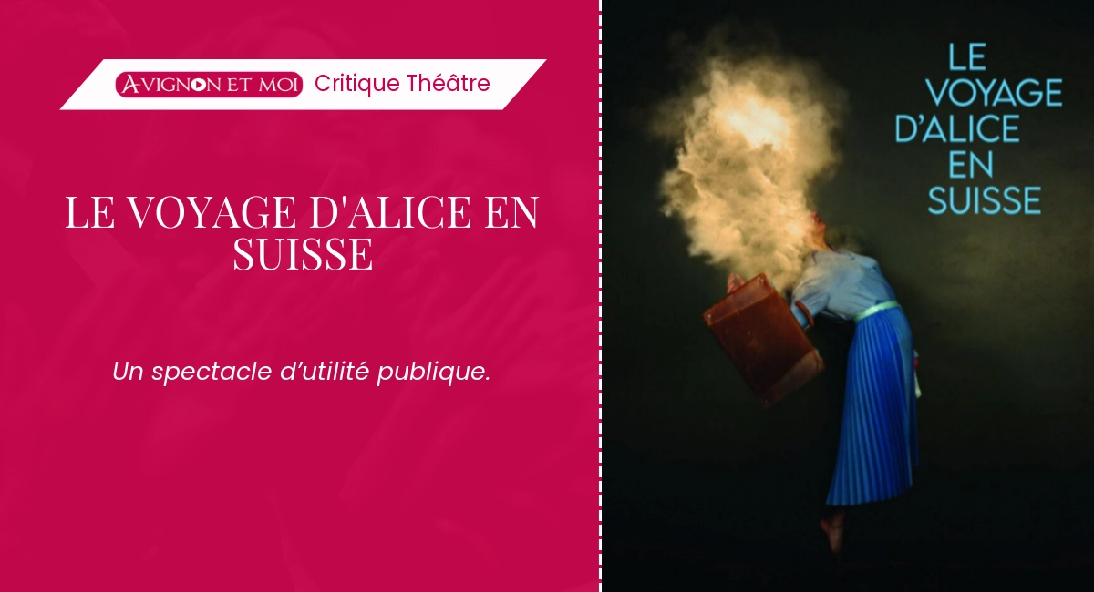 Le voyage d&rsquo;Alice en Suisse