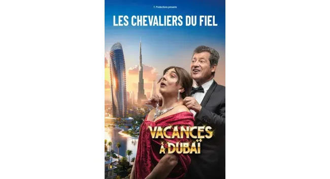 Les Chevaliers du Fiel - Vacances à Dubaï