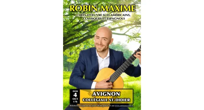 Robin Maxime en concert - Chefs-d’œuvre classiques, espagnols et sud-américains
